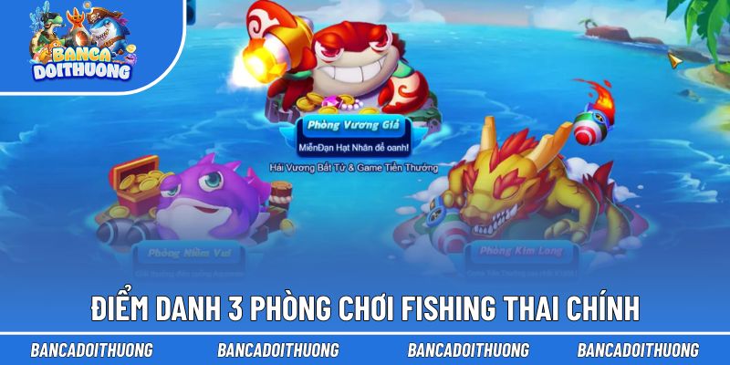 Bật mí 3 phòng chơi chính trong game
