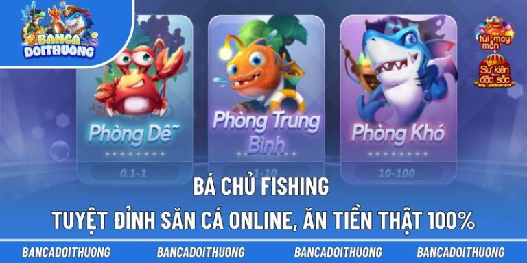 Bá Chủ Fishing