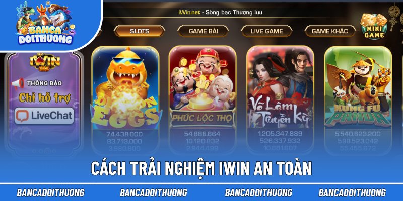 Cách trải nghiệm Iwin an toàn