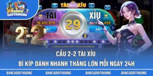 Cầu 2-2 Tài Xỉu