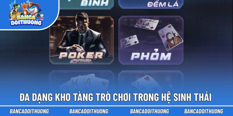 Đa dạng kho tàng trò chơi trong hệ sinh thái 