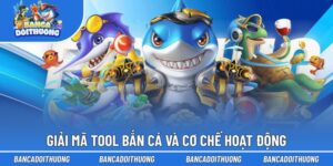 Giải Mã Tool Bắn Cá Hack