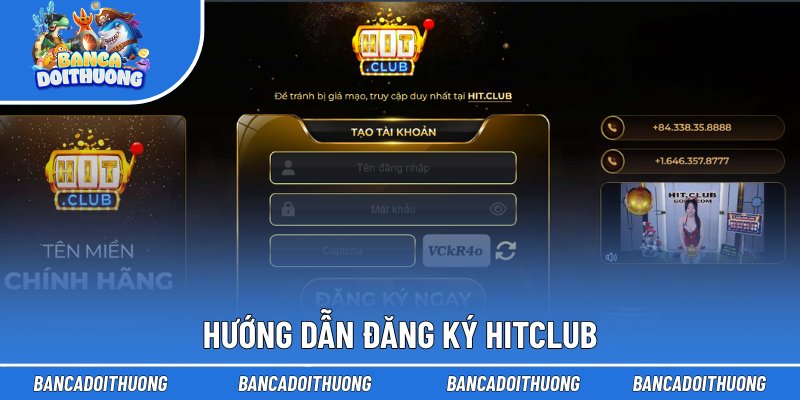 Hướng dẫn đăng ký Hitclub