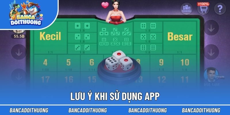 Lưu ý khi sử dụng app
