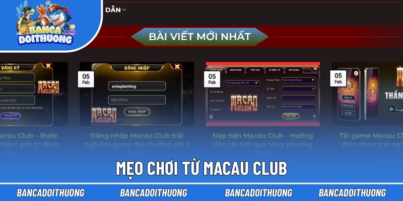 Mẹo chơi từ Macau Club