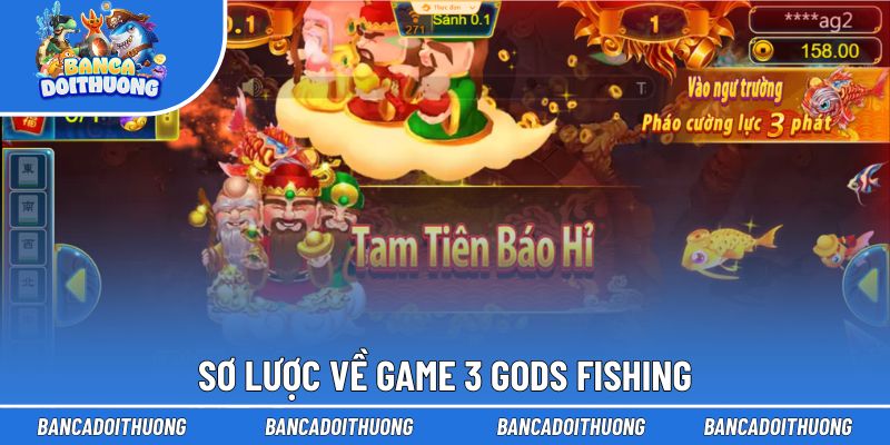 Khái quát chung về 3 Gods Fishing