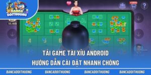 Tải Game Tài Xỉu Android