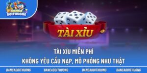 Tài Xỉu Miễn Phí