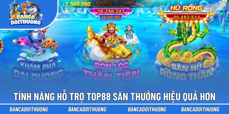 Hệ thống tính năng hỗ trợ từ Top88 giúp săn thưởng hiệu quả hơn