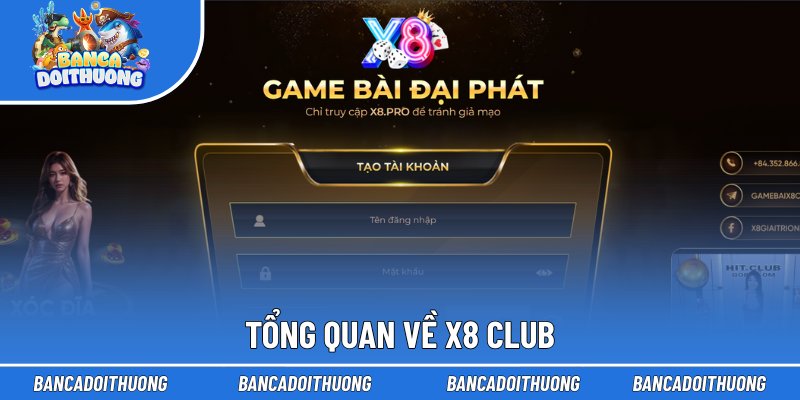 X8 Club - Lãnh Địa Giải Trí Phái Mạnh, Đẳng Cấp Cá Cược 1 Tổng quan về X8 Club