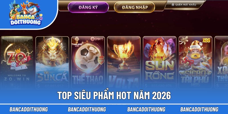 Top siêu phẩm hot năm 2026