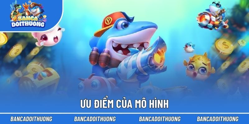 Ưu điểm của mô hình