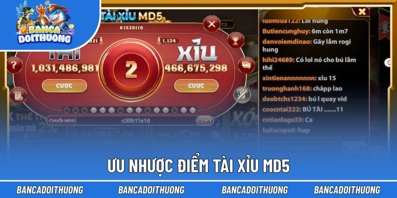 Ưu nhược điểm tài xỉu MD5