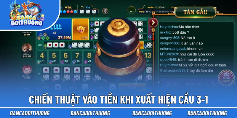 Cầu 3-1 Tài Xỉu - Giải Mã Quy Luật Và Công Thức Vào Tiền 3 Bí kíp vào tiền khi có cầu 3-1 hiệu quả